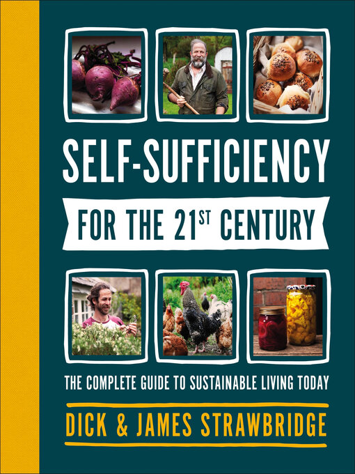 Title details for Self-Sufficiency for the 21st Century by Dick and James Strawbridge - Available